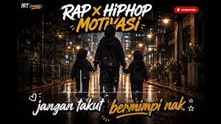 Download lagu IBU ADA UNTUK MU NAK🎶 RAP X HIPHOP MOTIVASI mp3
