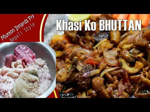 Khasi ko Bhuttan (Mutton Innards Fry) Learn how to make step by step || Easy & Quick Tips