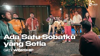 Download lagu Ada Satu Sobatku (Cover) | GKDI Worship | Lagu Rohani Kristen mp3
