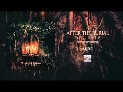 AFTER THE BURIAL - Mire
