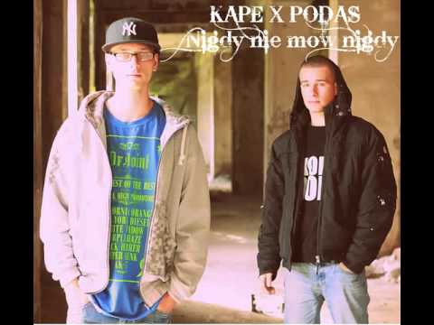 6. KAPE X PODAS - Kto jak nie ty prod. iRatz (feat. Juru)