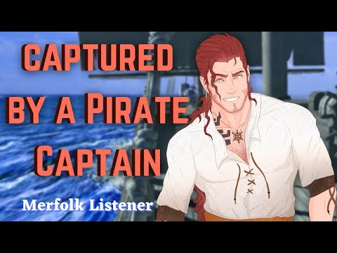 [M4A] Captured by a Pirate Captain - Pirate x Merfolk listener - ASMR roleplay (Enemies to Lovers)