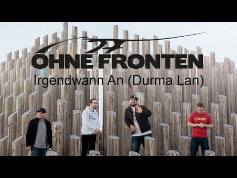 Ohne Fronten - Irgendwann An (Durma Lan) [Official Video]