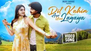 Dil Kahin Aur Usne Lagaya | Official Song | Altamash Faridi | Rashid Khan | Latest Hindi Songs 2022
