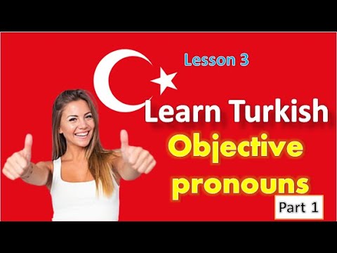 Lesson 3 - objective pronouns part1- Turkish for English speakers