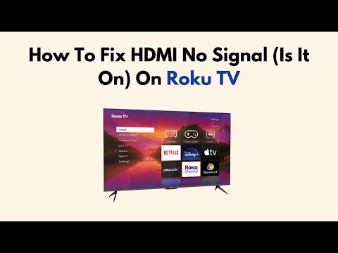 How To Fix HDMI No Signal (Is It On) On Roku TV