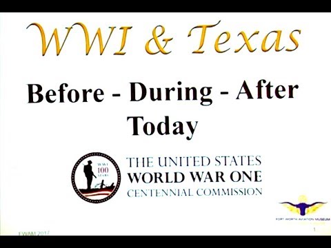WWI & TEXAS - Before, During, After, Today by Jim Hodgson