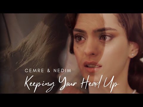 Cemre & Nedim - Keeping Your Head Up