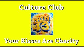 CULTURE CLUB - YOUR KISSES ARE CHARITY (HQ AUDIO)