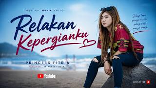 Download lagu Princess Fitria - Relakan Kepergianku mp3 Download lagu Princess Fitria - Relakan Kepergianku mp3