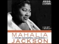 Mahalia Jackson - Come To Jesus