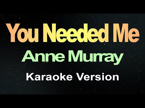 You Needed Me - Anne Murray (Karaoke Version)