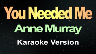 Download lagu You Needed Me - Anne Murray (Karaoke Version) mp3 Download lagu You Needed Me - Anne Murray (Karaoke Version) mp3
