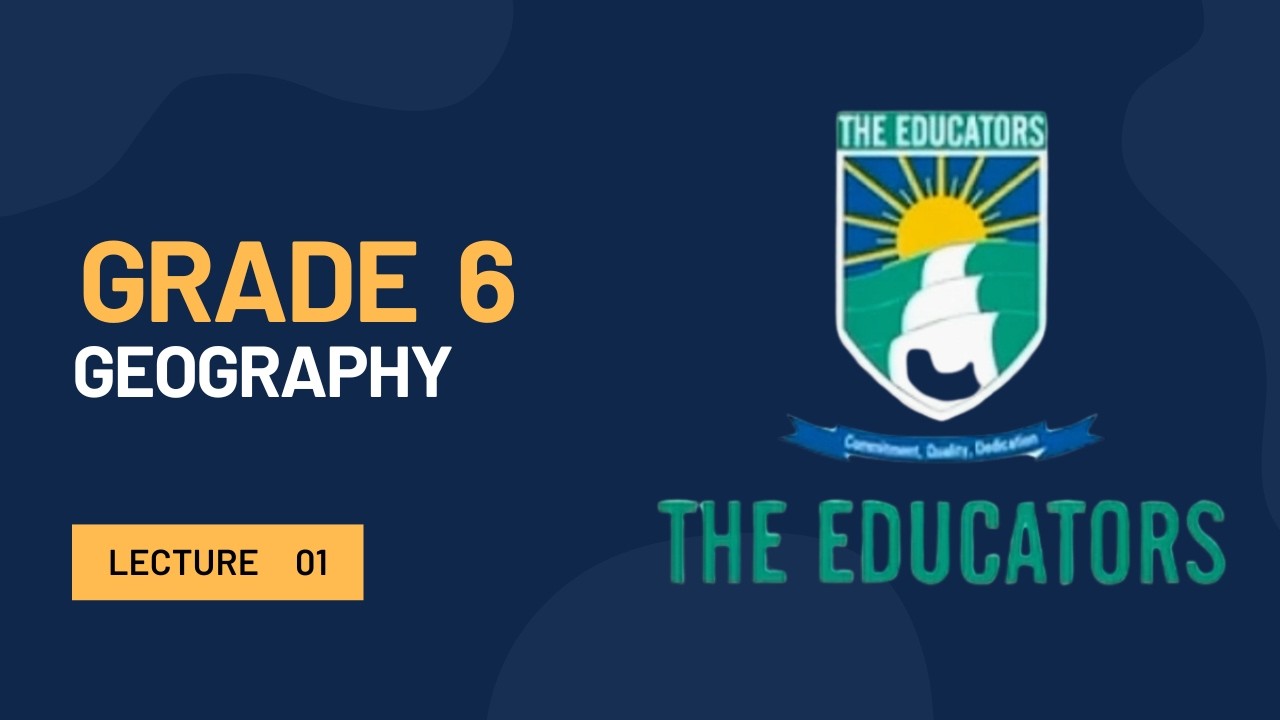 Geography Lec 1 | Grade 6
