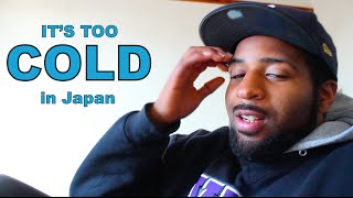 JAPAN Winter RANT!! It ain't too bad...it just ain't always good