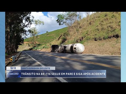 Santa Bárbara do Leste: Trânsito na BR-116 segue em pare e siga após acidente.