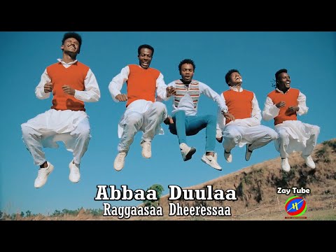 Abbaa Duulaa - Raggaasaa Dheeressaa - Ethiopian new music 2021
