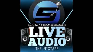 Dj Scribz presents Live Audio  (The Mixtape)