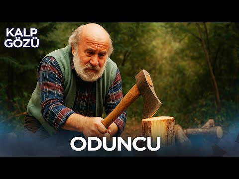 Oduncu - Kalp Gözü Filmleri