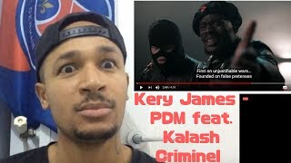 KERY JAMES REVIENT FORT !!! PDM feat. Kalash Criminel