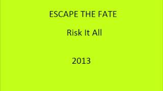 Escape The Fate - Risk It All
