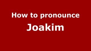 How to pronounce Joakim