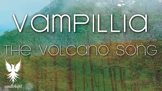 VAMPILLIA - The Volcano Song [Song]