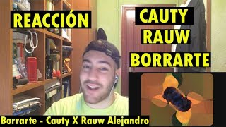 Borrarte - Cauty X Rauw Alejandro (REACCIÓN)