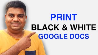 How to Print Black and White In Google Docs