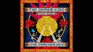 The Zombie Kids - Live Forever 2012