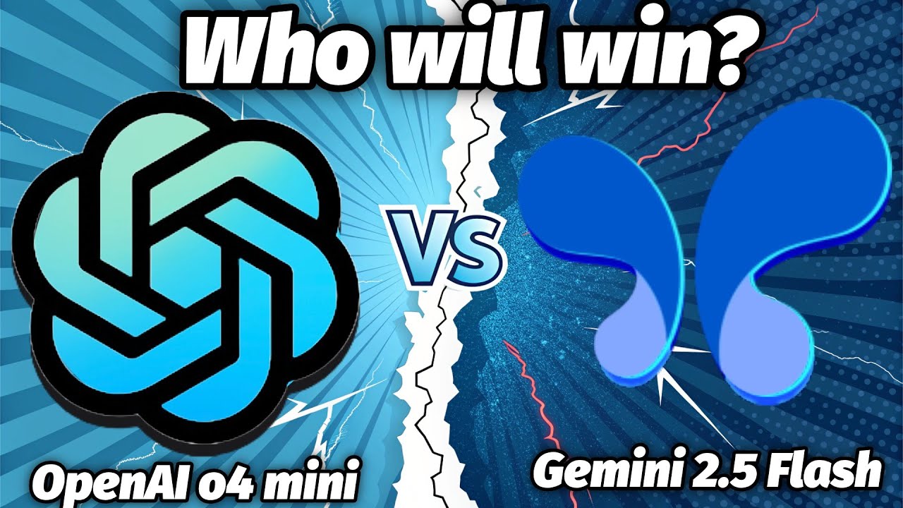 OpenAI o4 mini high vs Gemini 2.5 Flash Who will win?
