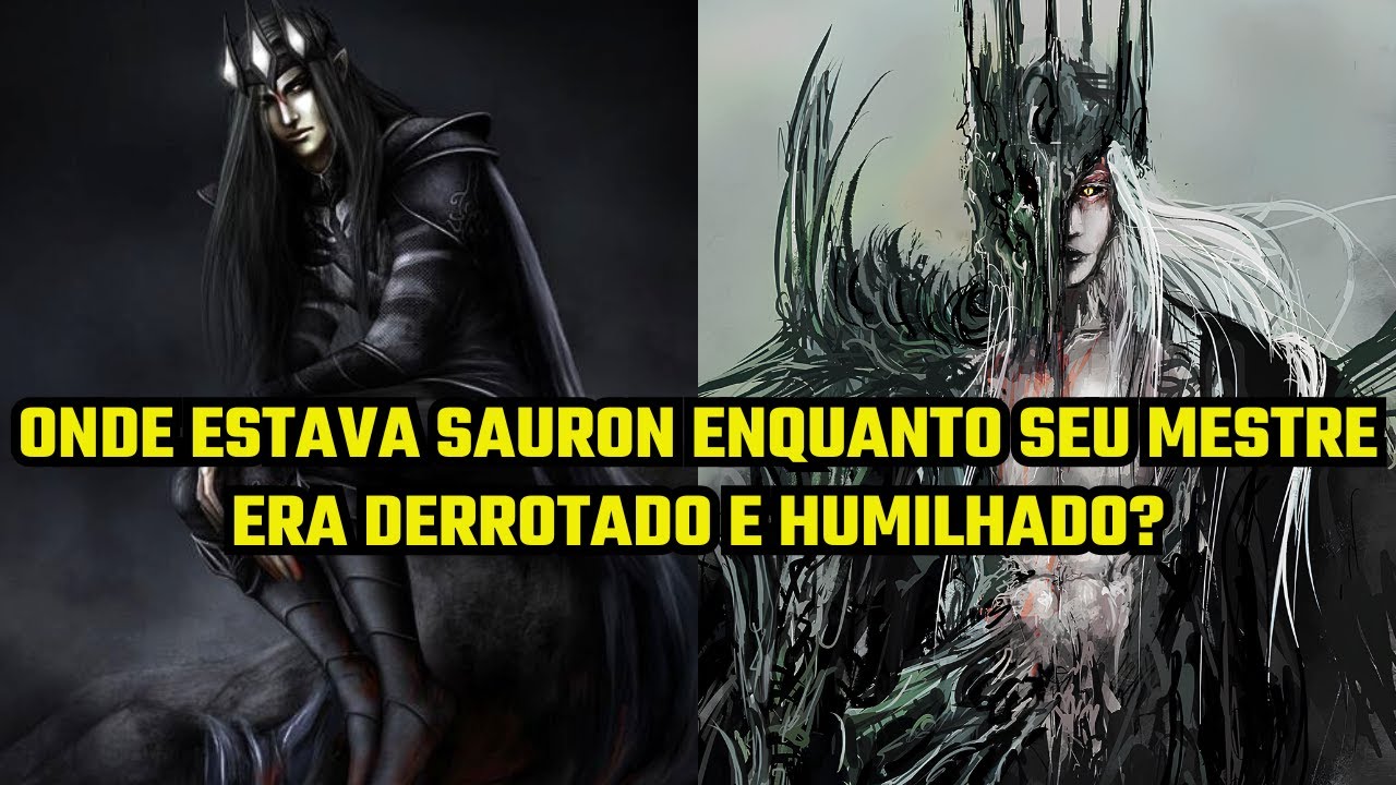Senhor dos Anéis: Onde estava Sauron enquanto seu mestre era derrotado e humilhado?