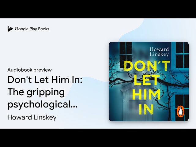 Vídeo relacionado con Don't Let Him In: The gripping psychological thriller that will send shivers down your spine