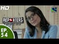 Reporters रिपोर्टर्स Episode 54 1st July 2015
