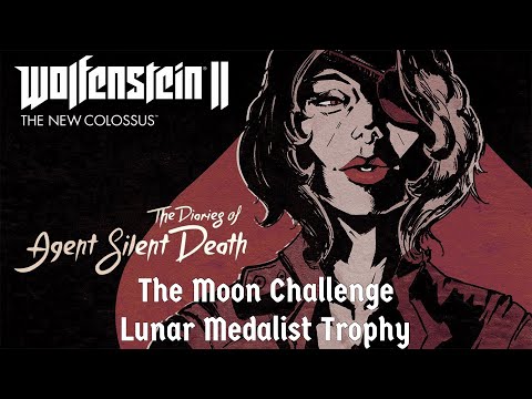 Wolfenstein II: The New Colossus - The Diaries of Agent Silent Death: The Moon Challenge