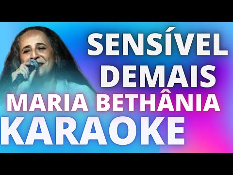 Sensível Demais - Maria Bethânia