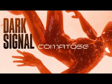Dark Signal | Comatose
