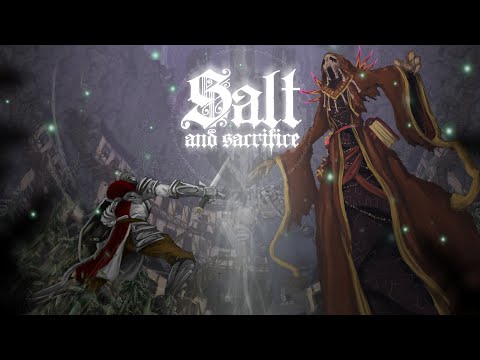 Salt and Sacrifice New Gameplay | PC