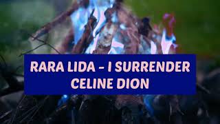 Download lagu Rara Lida - I Surrender [Lyrics Video] mp3