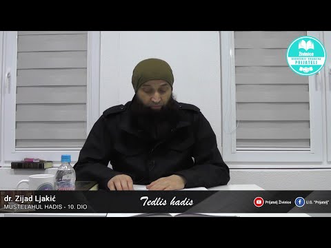 Tedlis Hadis - Mustelahul hadis - 10. dio - dr. Zijad Ljakić