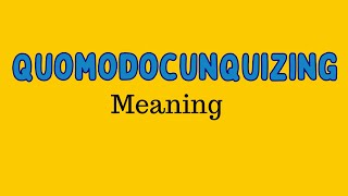 Quomodocunquizing meaning #vocabulary