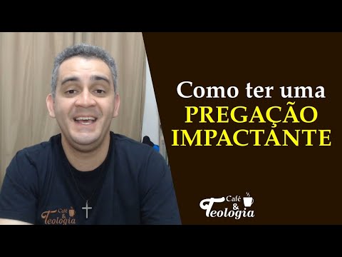 Como ter uma pregação impactante