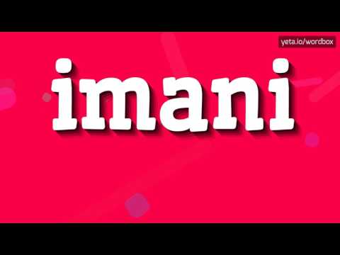 IMANI - HOW TO PRONOUNCE IT!?