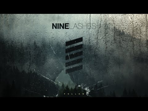 NINE LASHES - Follow (Official Lyric Video)