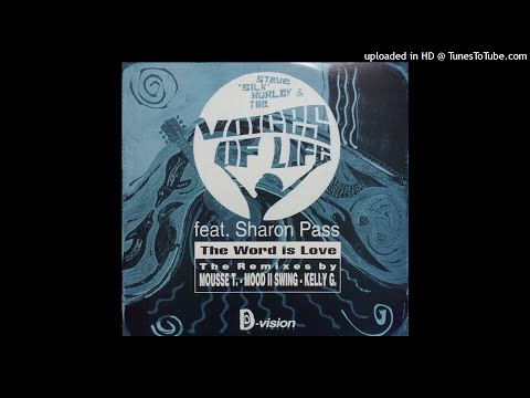 Steve "Silk" Hurley / The Voices Of Life Feat. Sharon Pass | The Word Is Love (Mood II Swing Dub)