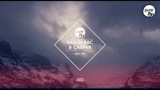 SASCH BBC, CASPAR - GREY DAY video mix • pure* records