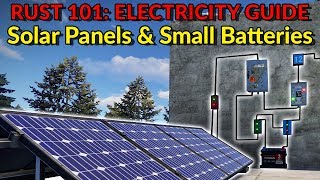 RUST 101: Electricity Guide - Solar Panels &amp; Small Batteries