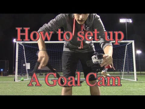 How To Set Up A Goal Cam