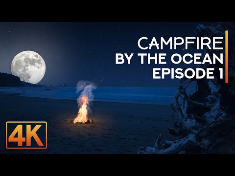 Amazing Full Moon Night by the Ocean 4K - Relaxing Campfire + Waves Sounds for Sleep - Episode 1