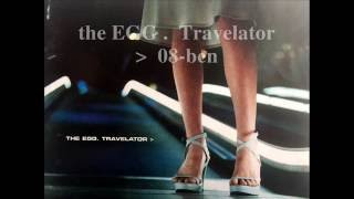 The EGG -Travelator- "Ben Hur"